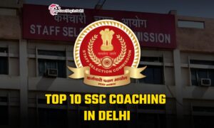 Top 10 SSC Coaching in Delhi