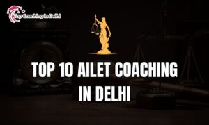 Top 10 Ailet coaching in delhi