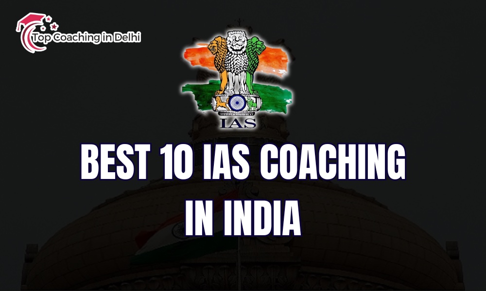 best 10 ias coaching in india