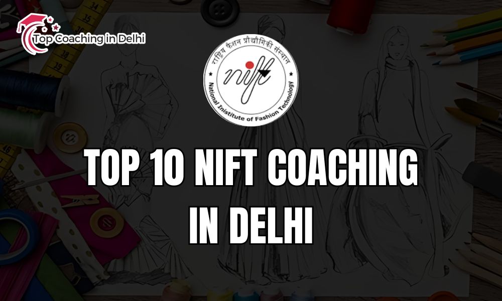 top 10 nift coaching in delhi