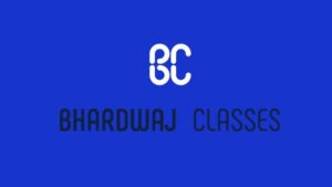 bhardwaj classes