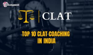 Top 10 CLAT Coaching in India